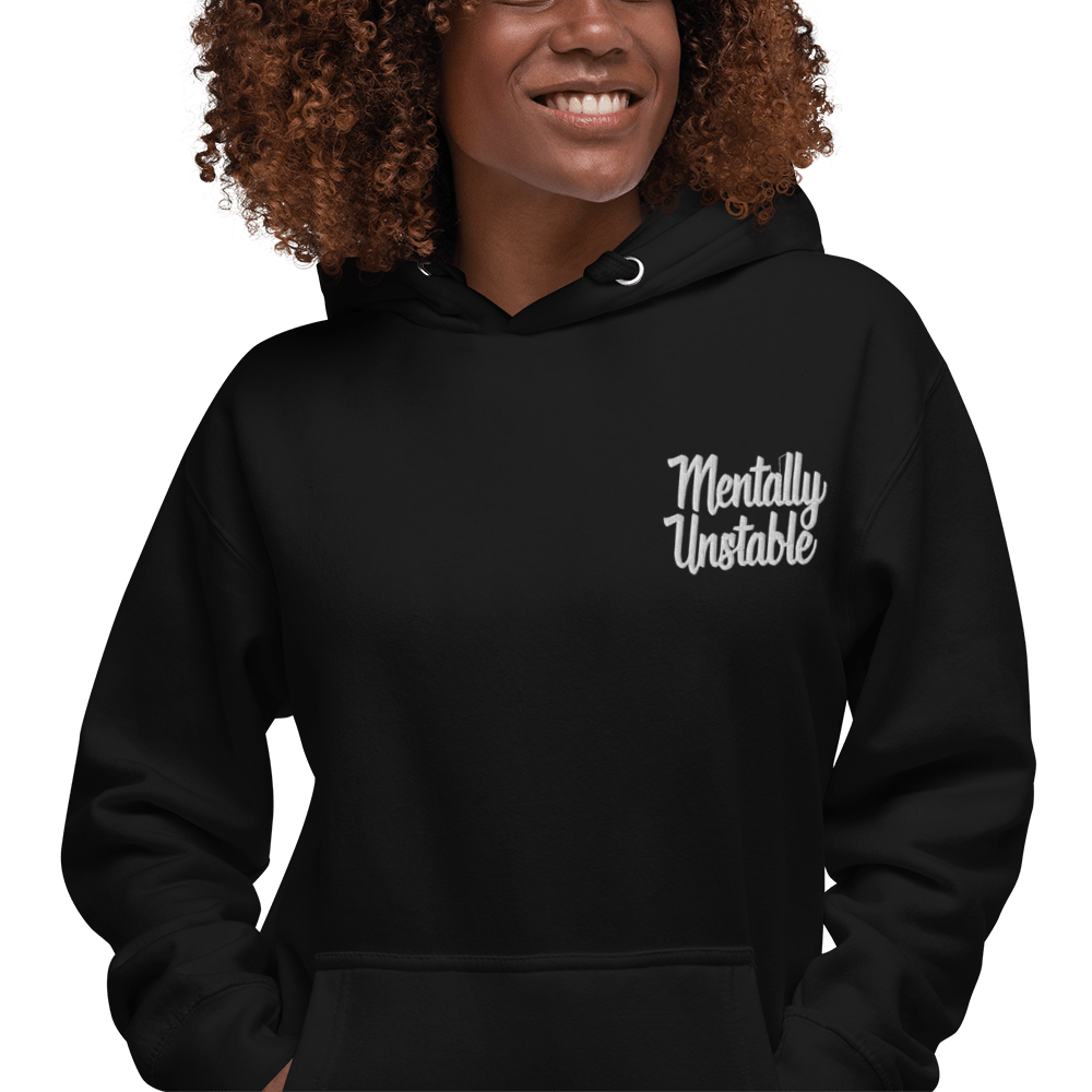 Mentally Unstable Embroidered Hoodie
